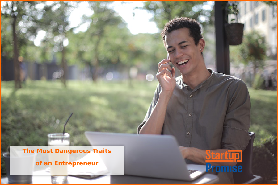 most dangerous traits entrepreneur